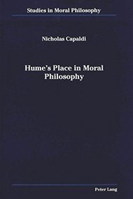 Hume's Place in Moral Philosophy (Studies in Moral Philosophy)