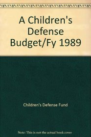 A Children's Defense Budget Fy 1988: An Analysis of Our Nation's Investment in Children