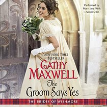The Groom Says Yes: Library Edition (Brides of Wishmore)