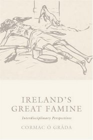 Ireland's Great Famine: Interdisciplinary Perspectives