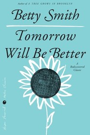 Tomorrow Will Be Better: A Novel