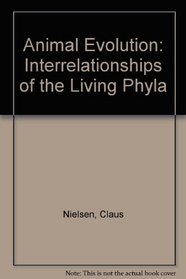 Animal Evolution: Interrelationships of the Living Phyla