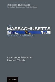The Massachusetts State Constitution (Oxford Commentaries on the State Constitutions of the United)