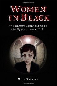 Women In Black: The Creepy Companions of the Mysterious M.I.B.