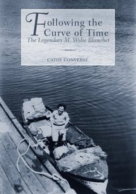 Following the Curve of Time: The Legendary M. Wylie Blanchet