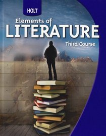 Holt Elements of Literature: Third Course