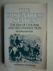 The Disunited States: The Era of Civil War and Reconstruction