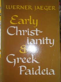 Early Christianity and Greek Paideia (Galaxy Books)