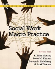 Social Work Macro Practice (5th Edition) (MySocialWorkLab Series)
