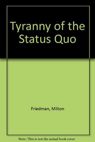 Tyranny of the Status Quo