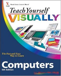 Teach Yourself VISUALLY Computers (Teach Yourself VISUALLY (Tech))
