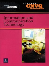 Intermediate GNVQ Information and Communication Technology (Longman GNVQ)