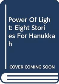 Power of Light: Eight Stories for Hanukkah