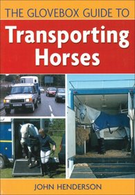 The Glovebox Guide to Transporting Horses