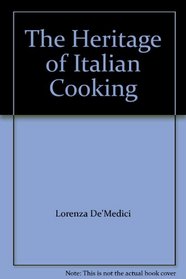 The Heritage of Italian Cooking