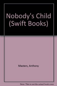 Nobody's Child (Swift Books)