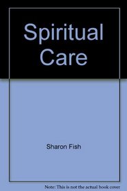 Spiritual care: The nurse's role