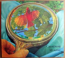 Catherine Murphy: New Work
