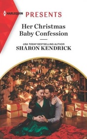 Her Christmas Baby Confession (Secrets of the Monterosso Throne, Bk 2) (Harlequin Presents, No 4049)