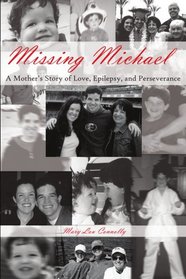 Missing Michael: A Mother's Story of Love, Epilepsy, and Perseverance