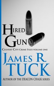 Hired Gun: The Culvert City Crime Files