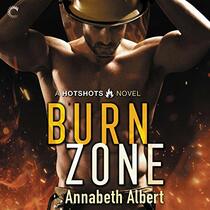 Burn Zone (The Hotshots Series) (Hotshots Series, 1)
