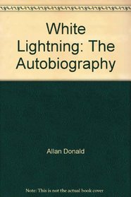 White Lightning: The Autobiography