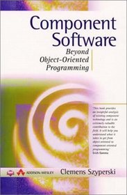 Component Software: Beyond Object-Oriented Programming