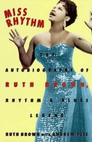 Miss Rhythm: The Autobiography of Ruth Brown, Rhythm and Blues Legend