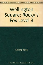 Wellington Square: Rocky's Fox Level 3