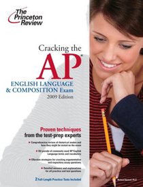 Cracking the AP English Language & Composition Exam, 2009 Edition (College Test Prep)