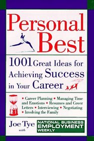 Personal Best : 1001 Great Ideas for Achieving Success in Your Career (The National Business Employment Weekly Premier Guides Series)