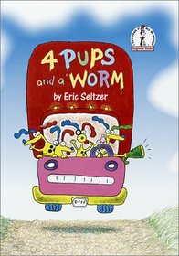 Four Pups and a Worm (I Can Read It All by Myself Beginner Books (Library))