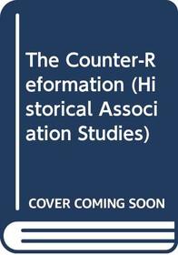 The Counter-Reformation (Historical Association Studies)