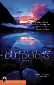 Photography Outdoors: A Field Guide for Travel and Adventure Photographers