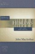 The MacArthur Bible Studies: Hebrews (Macarthur Study Guide)