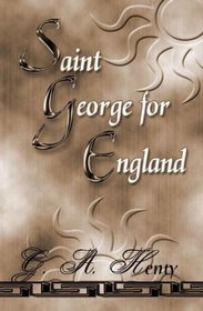 Saint George For England: A Tale Of Cressy And Pointiers