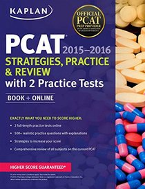 Kaplan PCAT 2015-2016 Strategies, Practice, and Review with 2 Practice Tests (Kaplan Test Prep)