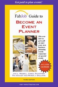 FabJob Guide to Become an Event Planner: Discover How to Get Hired to Plan Parties, Meetings and other Social or Business Events (Book and CD-ROM Set)