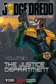 The Mega-City One Archives Volume I: The Justice Department (Judge Dredd: the Mega-City One Archives)