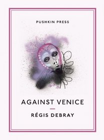 Against Venice (Pushkin Collection)