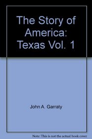 The Story of America: Texas, Vol. 1