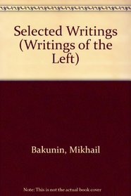 Selected Writings (Writings of the Left)