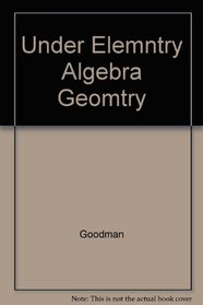 Understanding Elementary Algebra with Geometry :