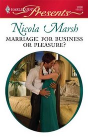 Marriage: For Business or Pleasure? (Harlequin Presents, No 2898)