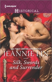 Silk, Swords and Surrender: The Touch of Moonligh / The Taming of Mei Lin / The Lady's Scandalous Night / An Illicit Temptation / Capturing the Silken Thief (Harlequin Historical, No 1298)
