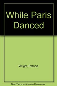 While Paris Danced