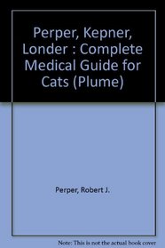 Complete Medical Guide for Cats (Plume)
