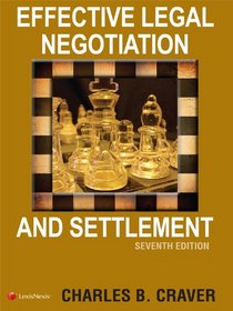 Effective Legal Negotiation and Settlement