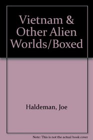 Vietnam & Other Alien Worlds/Boxed